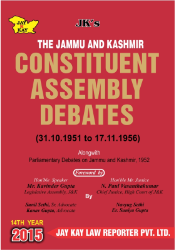 Constituent Assembly Debates (31.10.1951 to 17.11.1956 ) Alongwith Parliamentary Debates on Jammu and Kashmir,1952
